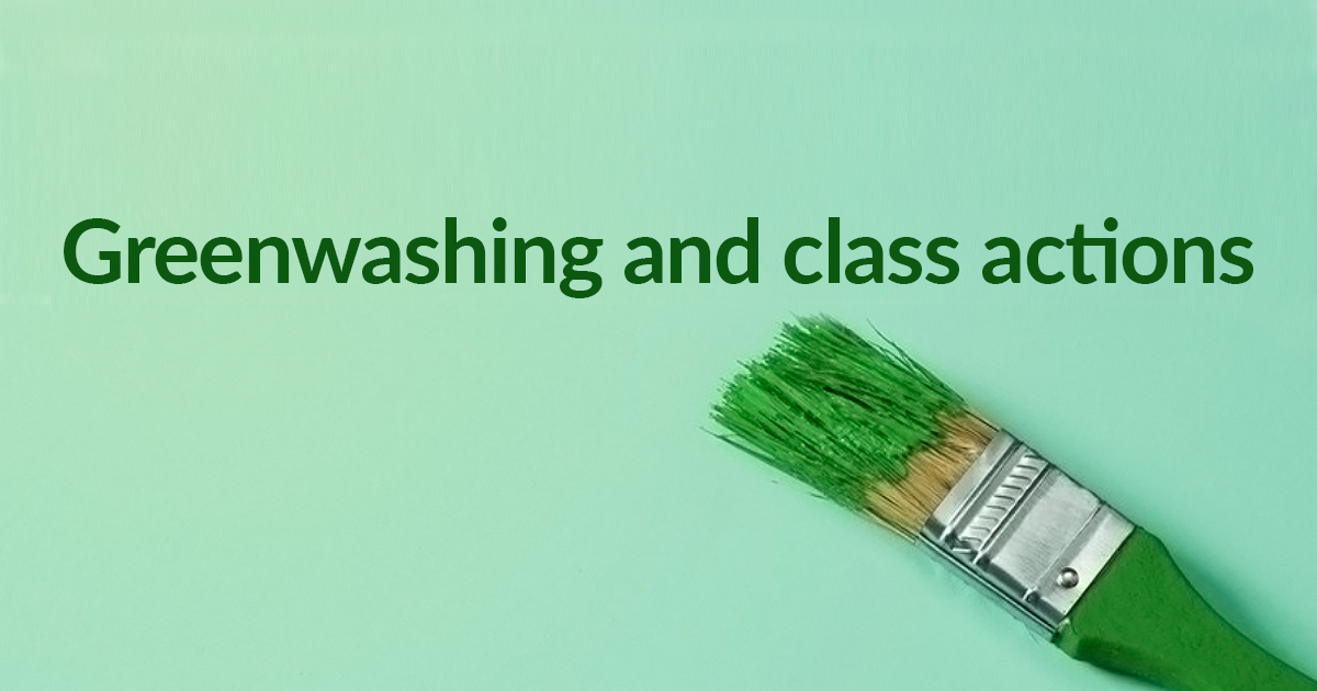 Greenwashing & Class Actions | Faith Agency